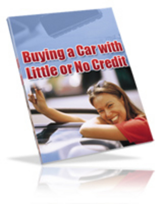 Product picture Buying A Car With Little or No Credit With PLR